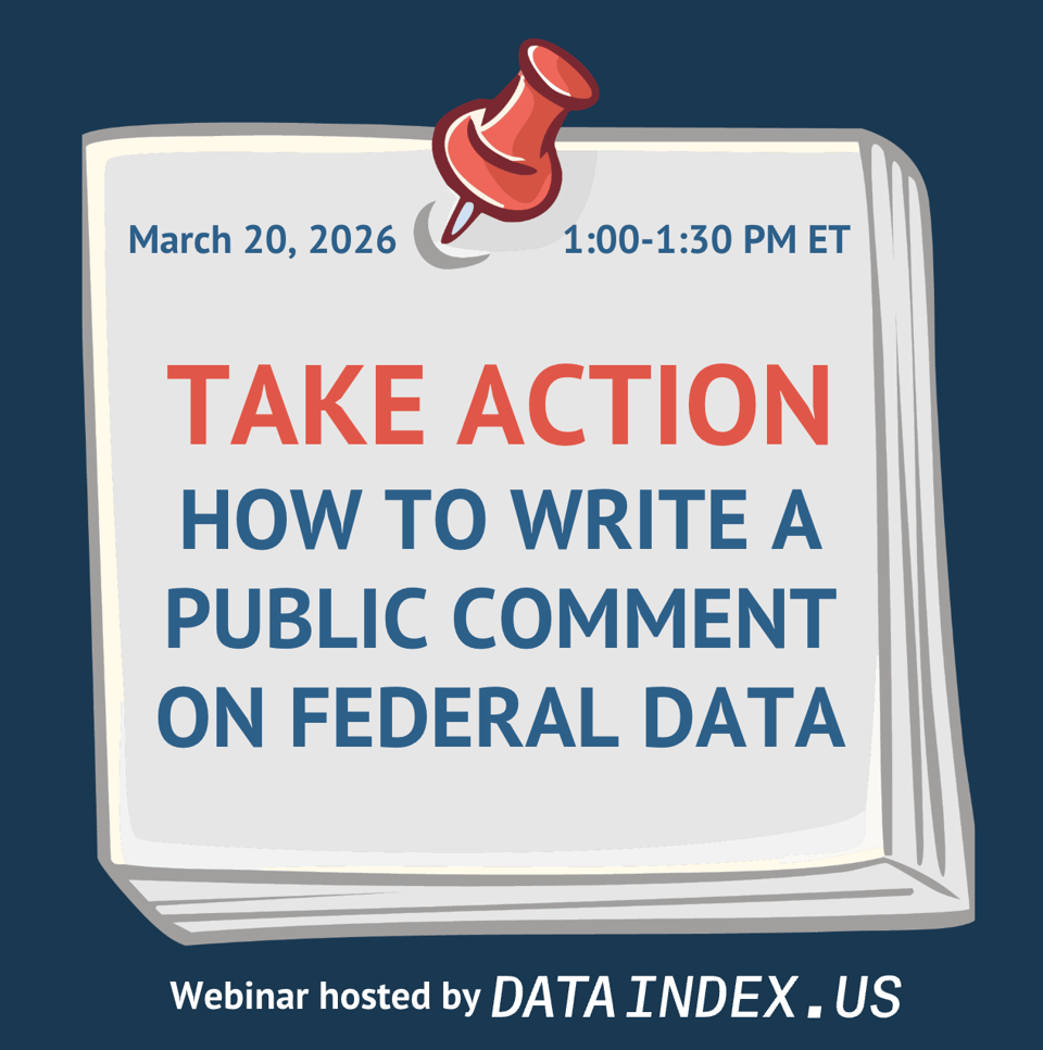 announcement for a webinar hosted by dataindex.us — Take Action: How to Write a Public Comment on Federal Data — to be held Mar. 20, 2026 at 1PM ET