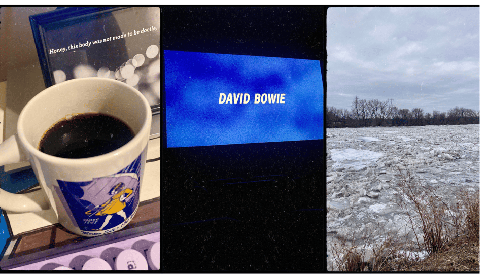 3 photos. left to right: a cup of very black coffee on a computer desk; a movie theater screen photographed on the "David Bowie" title card of Fire Walk With Me; an ice jam in a river.