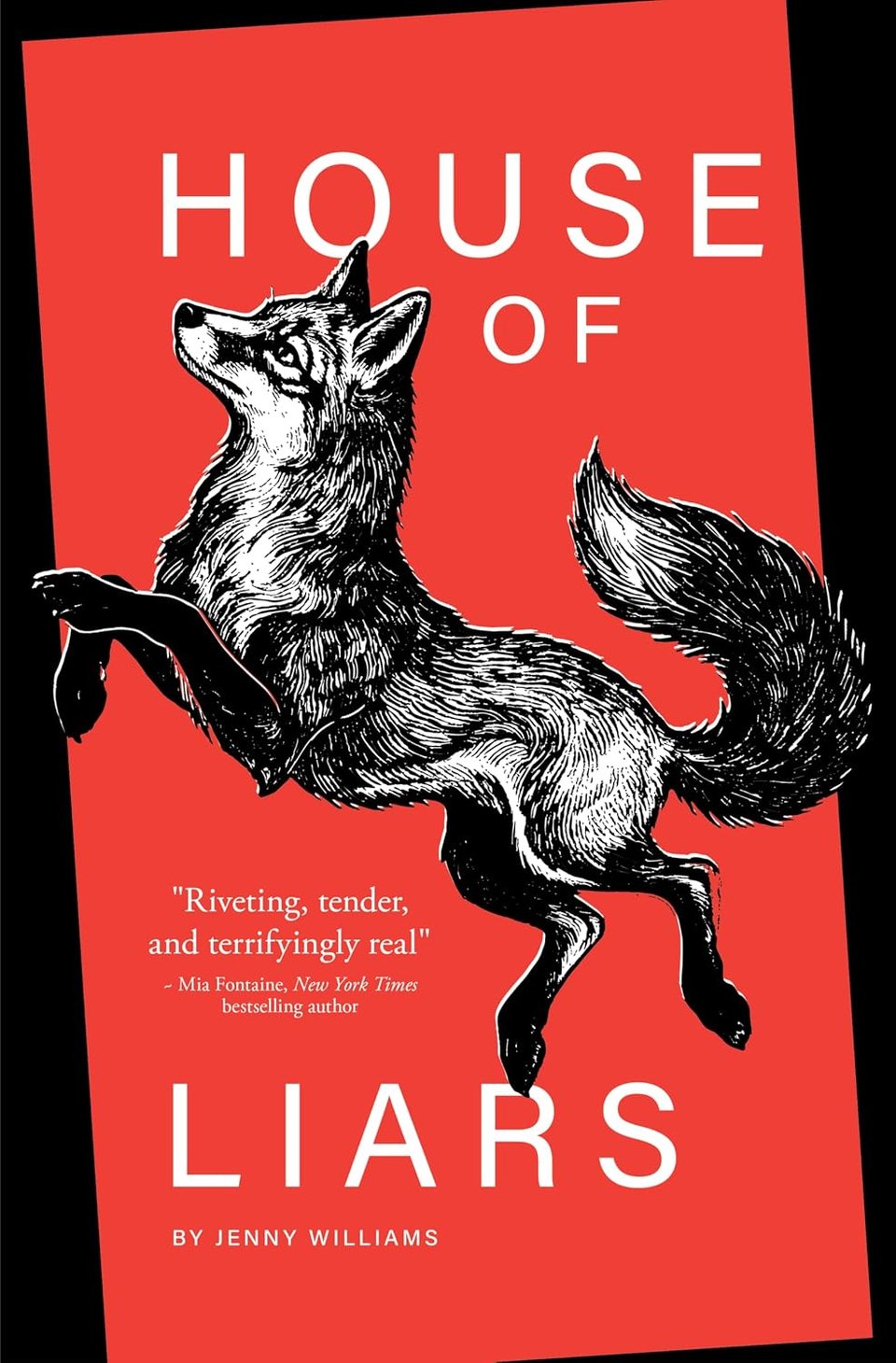 The cover of House of Liars, by Jenny Williams. A vintage pen-and-ink illustration of a fox prancing across a tilted red rectangle, with a black background. The cover blurb reads, "Riveting, tender, and terrifyingly real" - Mia Fontane, New York Times bestselling author