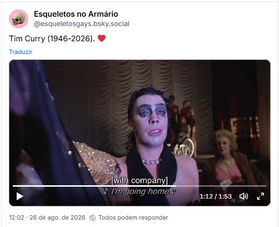 Post de Esqueletos no Armário (@esqueletosgays.bsky.social): Tim Curry (1946-2026). ❤️

(post contém trecho do filme Rocky Horror Picture Show)