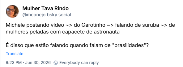 Post de Mulher Tava Rindo (‪@mcanejo.bsky.social‬): Michele postando vídeo ~> do Garotinho ~> falando de suruba ~> de mulheres peladas com capacete de astronauta
É disso que estão falando quando falam de "brasilidades"?