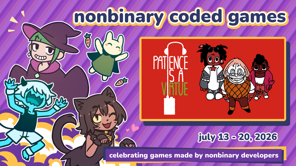 A promotional graphic for PATIENCE IS A VIRTUE's participation in the Nonbinary Coded Games event.