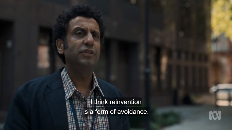 Still from the show Killing Eve, season 4 episode 2. Here a charatcer named Martin says, "I think reinvention is a form of avoidance".