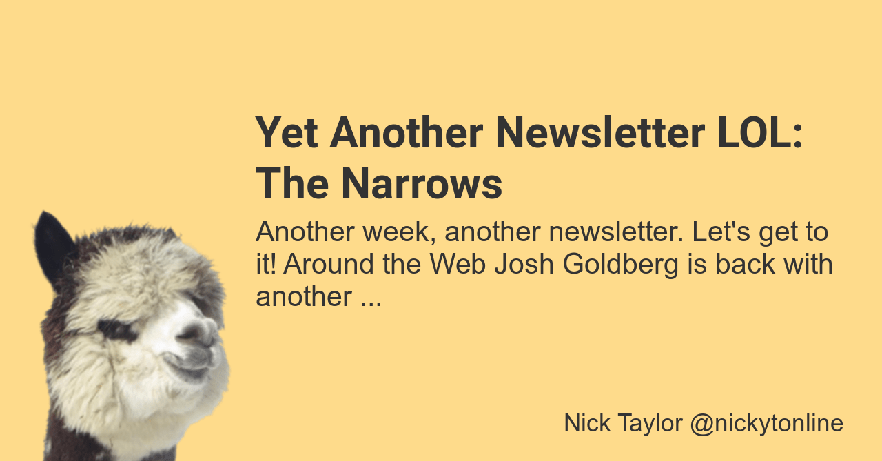 Yet Another Newsletter LOL: The Narrows