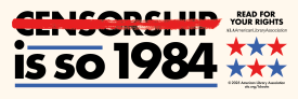 Image of a bookmark promoting banned books week this year. It says "Censorship is so 1984."