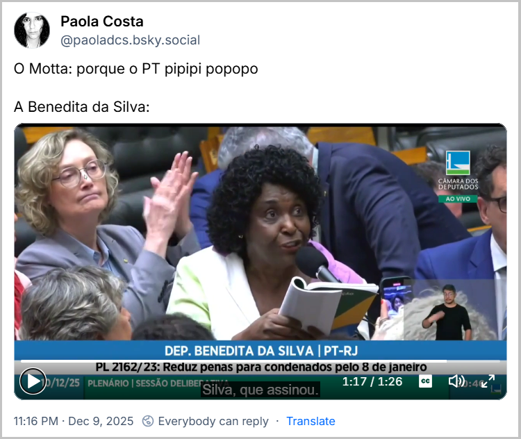 Post de Paola Costa (@paoladcs.bsky.social) com o texto: O Motta: porque o PT pipipi popopo. A Benedita da Silva: (post contem video da fala da deputada)