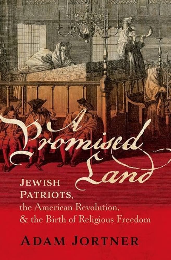 Cover for A Promised Land: Jewish Patriots, the American Revolution, and the Birth of Religious Freedom by Adam Jortner