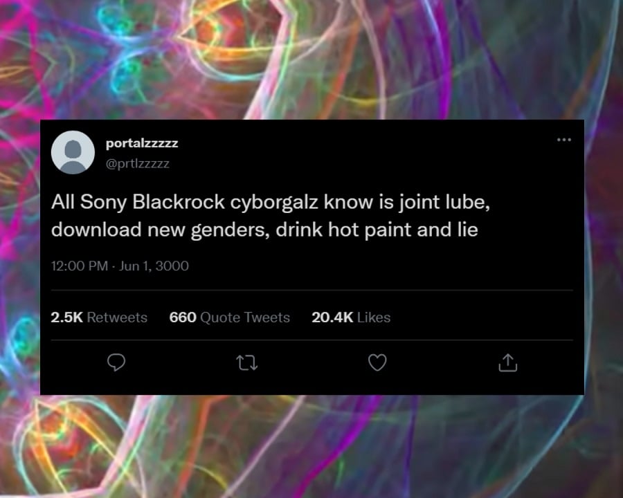 Xhitter screenshot. @prtlzzzzz: All Sony Blackrock cyborgalz know it joint lube, download new genders, drink hot paint and lie