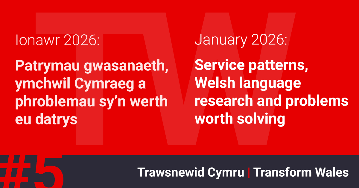 Trawsnewid Cymru | Transform Wales - #5 Ionawr/January