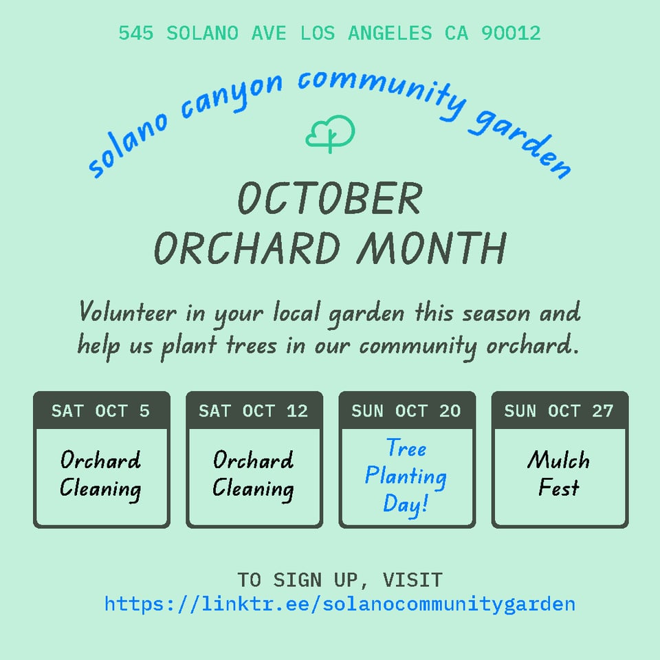 Sat Oct 5 Orchard Cleaning, Sat Oct 12 Orchard Cleaning, Sun Oct 20 Tree Planting Day!, Sun Oct 27 Mulch Fest