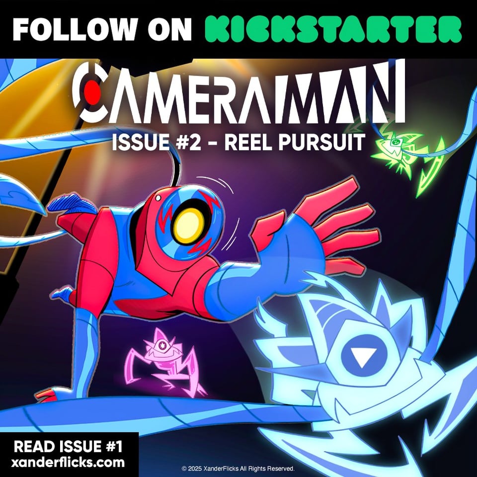 The Camera Man logo with the text FOLLOW ON KICKSTARTER above it. The hero reaching after glowing bug looking aliens and the text READ ISSUE ONE XANDERFLICKS.COM at the bottom left.