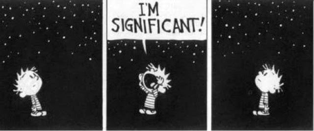 A Calvin and Hobbes comic where Calvin screams about his significance to the stars