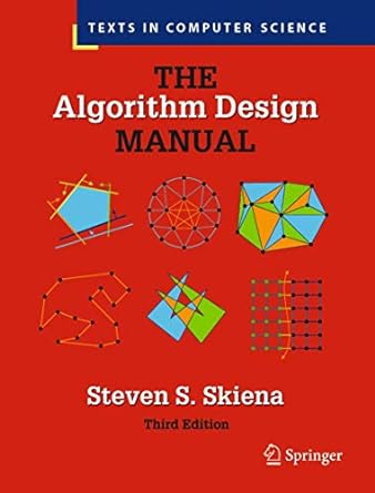 The Algorithm Design Manual (Texts in Computer Science)